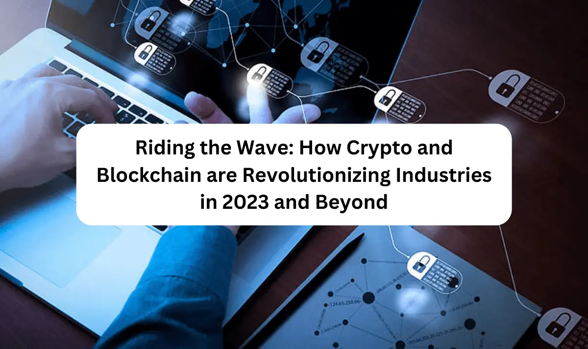 crypto and blockchain are revolutionizing industries